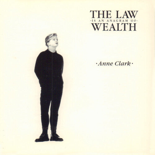 Anne Clark: The Law Is An Anagram Of Wealth