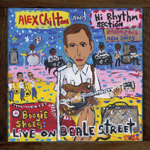 Alex Chilton and Hi Rhythm Section: Boogie Shoes: Live On Beale Street