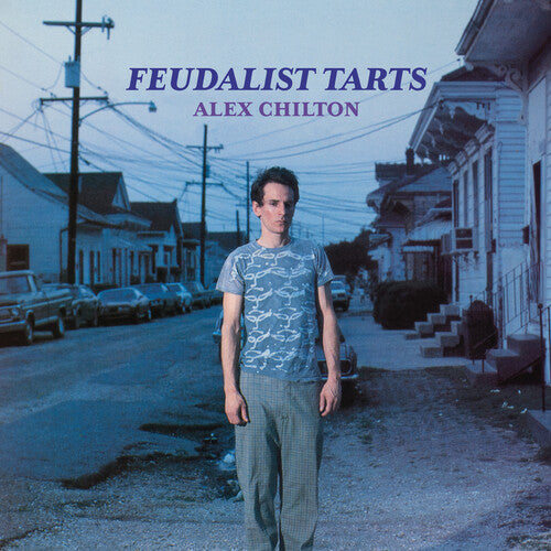 Alex Chilton: Feudalist Tarts